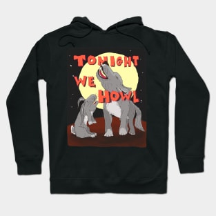 Tonight We Howl Hoodie